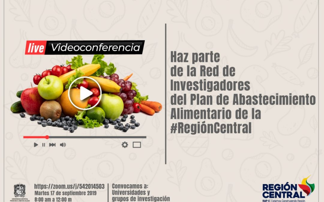 Convocatoria para conformar la Red de Investigadores alrededor del abastecimiento de alimentos en el centro del país.