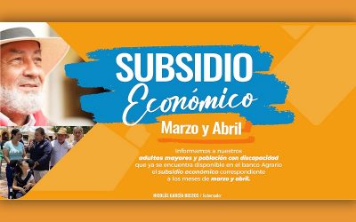 LISTO EL SUBSIDIO DE MARZO Y ABRIL PARA LOS ADULTOS MAYORES Y LA POBLACIÓN CON DISCAPACIDAD