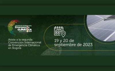 Bogotá, sede de la Convención Internacional de Emergencia Climática ¡Inscríbete!