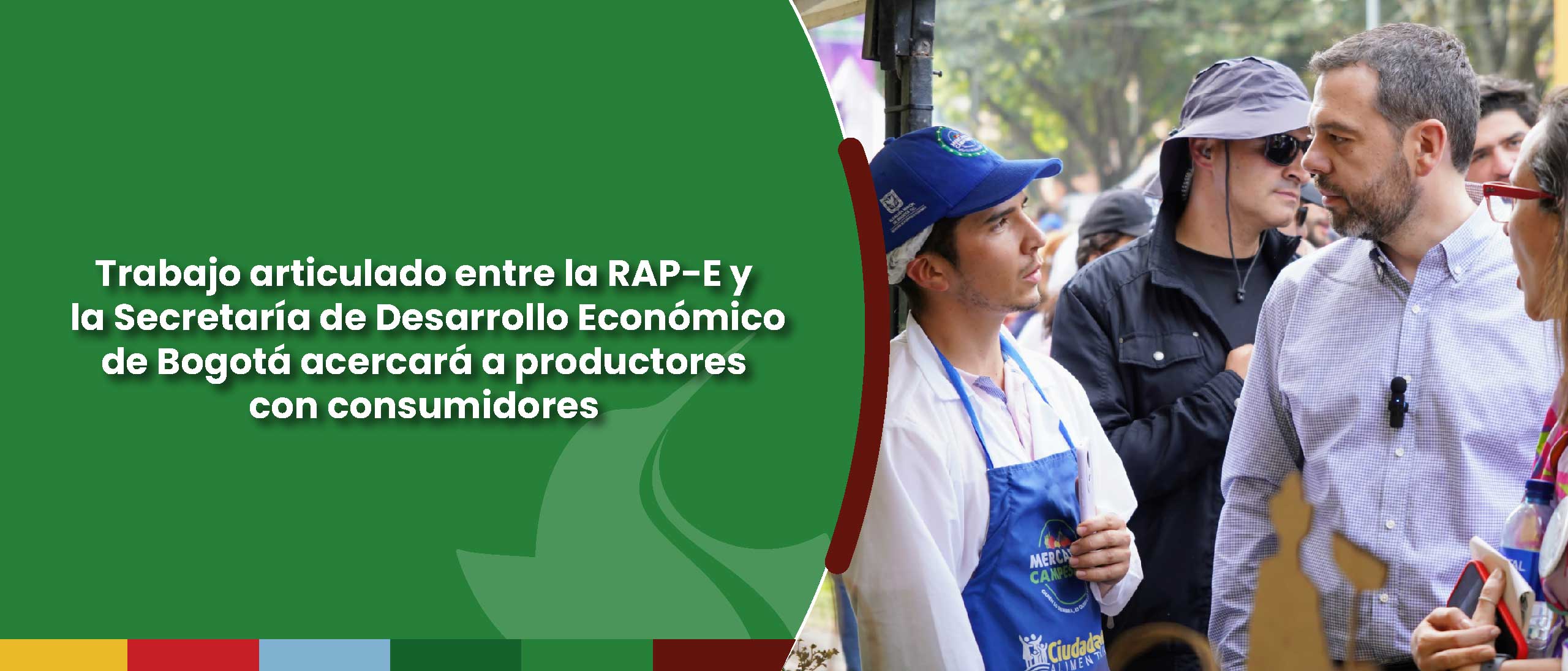 Trabajo articulado entre la RAP-E y la Secretaría de Desarrollo Económico de Bogotá acercará a productores con consumidores