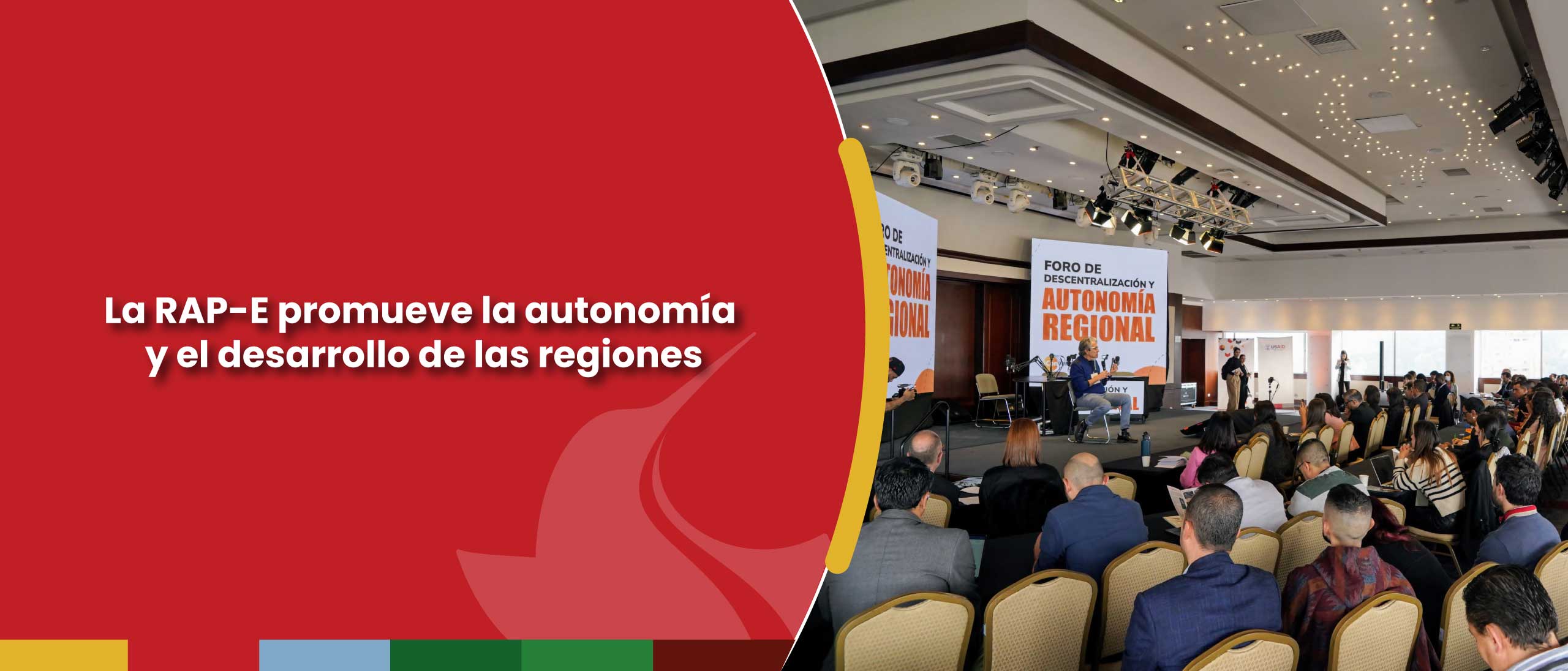 La RAP-E promueve la autonomía y el desarrollo de las regiones