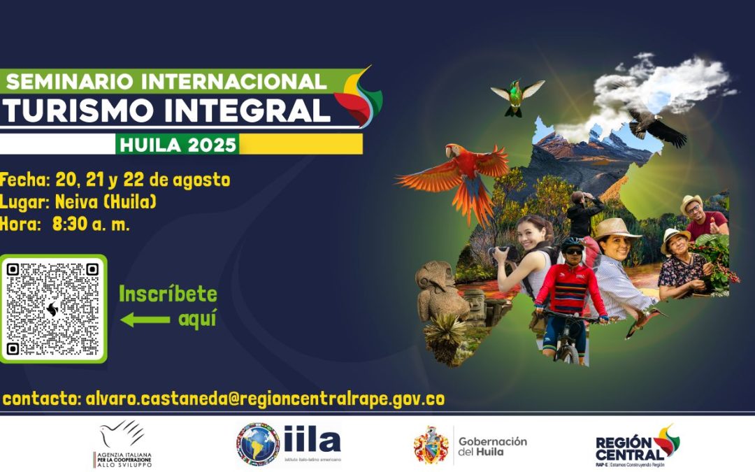Huila será sede del Seminario Internacional de Turismo Integral